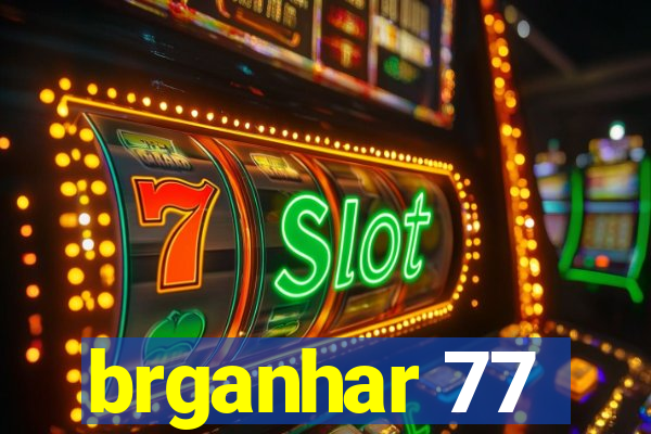 brganhar 77